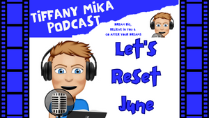 Let's Reset For June - Tiffany Mika