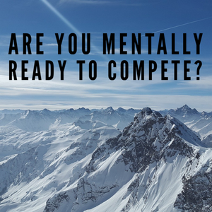 Are You Mentally Ready To Compete?