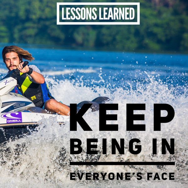 Lessons Learned: Keep Being In Everyone's Face