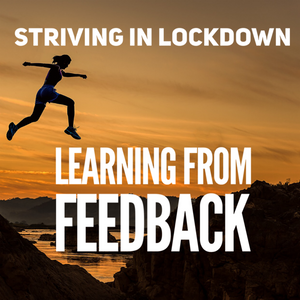 Striving In Lockdown: Learning From Feedback - Tiffany Mika