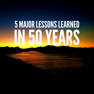 5 Major Lessons Learned in 50 Years