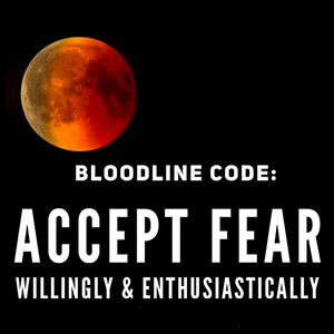 Bloodline Code: Accept Fear Willingly And Enthusiastically - Tiffany Mika