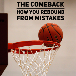 The Comeback - How You Rebound From Mistakes - Tiffany Mika