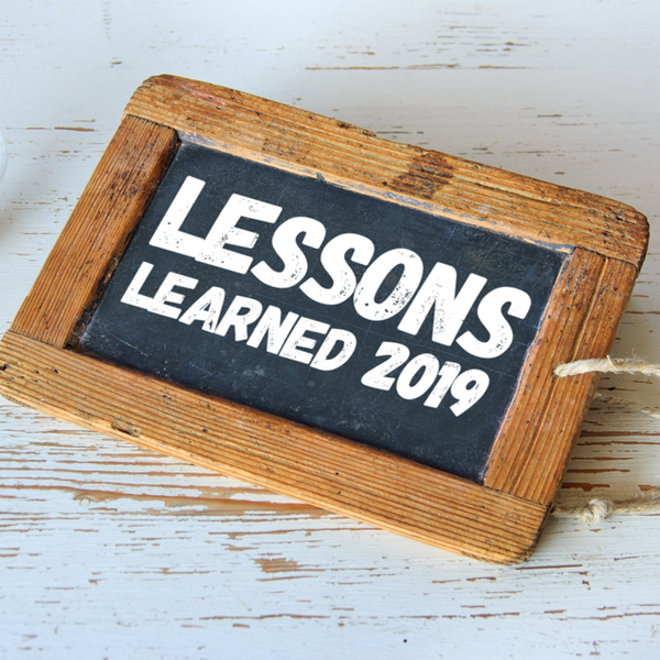 10 Major Lessons Learned In 2019