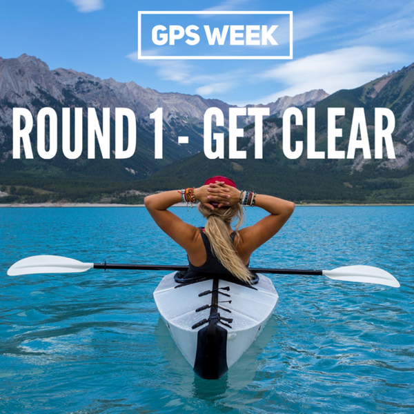 GPS Week - Round 1 Get Clear