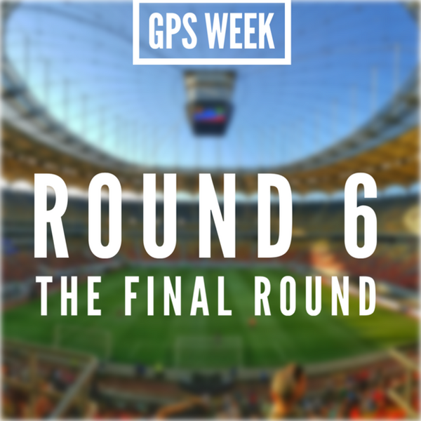 GPS Week - Round 6 The Final Round